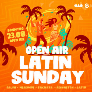 Latin Sunday Open Air ab 14 Uhr